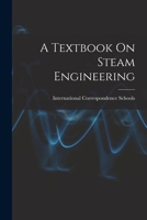 A Textbook On Steam Engineering 1016806639 Book Cover