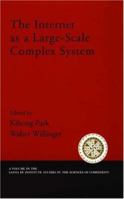 The Internet As a Large-Scale Complex System (Santa Fe Institute Studies on the Sciences of Complexity) 0195157214 Book Cover
