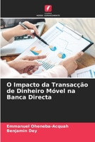 O Impacto da Transacção de Dinheiro Móvel na Banca Directa 6204514873 Book Cover