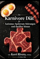 Die Karnivore Diat fur Autismus-Spektrum-Storungen und daruber hinaus (German Edition) B0HBZ5FZ1T Book Cover
