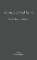 La medida del helio (Spanish Edition) B0BQ9RQVZX Book Cover