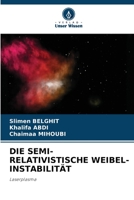 Die Semi-Relativistische Weibel-Instabilität 6205335034 Book Cover