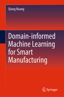 Domain-informed Machine Learning for Smart Manufacturing 3031916301 Book Cover
