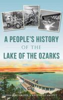 A People's History of the Lake of the Ozarks 146713550X Book Cover