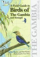 A Field Guide to Birds of The Gambia and Senegal 0300074549 Book Cover