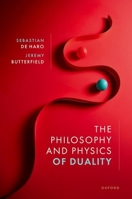 The Philosophy and Physics of Duality 0198846339 Book Cover