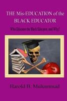 The Mis Education of the Black Educator 0982288654 Book Cover