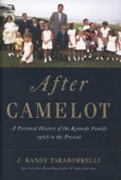 After Camelot: A Personal History of the Kennedy Family--1968 to the Present 1538744333 Book Cover