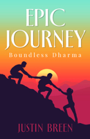 Epic Journey: Boundless Dharma B0GRDGKLYH Book Cover