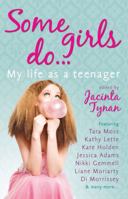 Some Girls Do . . .: My Life as a Teenager 1742372600 Book Cover