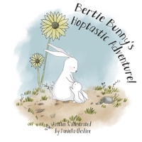 Bertie Bunny's Hoptastic Adventure! B08TZMKBBX Book Cover