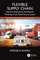 Flexible Supply Chain: Industrial Engineering Optimization Modeling of the Postal Service System 1032620684 Book Cover