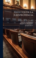 Defectos De La Jurisprudencia (Spanish Edition) 1024698165 Book Cover