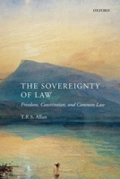 The Sovereignty of Law: Freedom, Constitution, and Common Law 0199685061 Book Cover