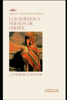 Los ruegos y sueños de Chuwi y otros cuentos (Spanish Edition) B0CPJKKT8Y Book Cover