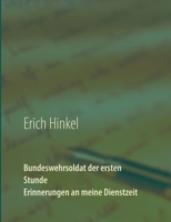 Bundeswehrsoldat der ersten Stunde - Erinnerungen an meine Dienstzeit (German Edition) 3750434557 Book Cover