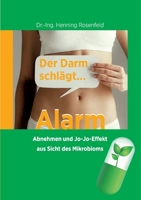 Der Darm schlägt Alarm: Abnehmen und Jo-Jo-Effekt aus Sicht des Mikrobioms 3755768062 Book Cover