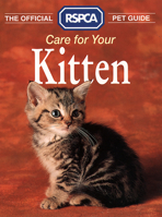 Care for Your Kitten (RSPCA Pet Guides) 0004125436 Book Cover