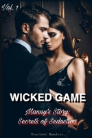 Wicked Game: Manny's Story: Secrets of Seductions. VOL.1 B08HBMGYX2 Book Cover
