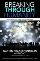Breaking Through Humanity: A Book on Education and Governance B0B6XX88QR Book Cover