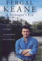 A Stranger's Eye: A Foreign Correspondent's View of Britain 0670888397 Book Cover