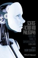 Science Fiction and Philosophy: From Time Travel to Superintelligence 1405149078 Book Cover