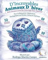 ANTI STRESS Livre De Coloriage Pour Adultes: D'Incroyables Animaux D'Hiver - Pour La Relaxation, Meditation, Soulagement Du Stress, Calme Et Guerison 1533497443 Book Cover