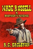 Wade Russell: A Brother's Revenge B096LMV5SH Book Cover