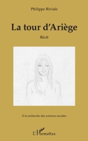 La tour d'Ariège: Récit (a la Recherche Des Sciences Sociales) (French Edition) 2140336100 Book Cover