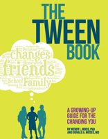 The Tween Book: A Growing-Up Guide for the Changing You 1433819244 Book Cover