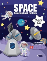 Space Coloring Book For Kids Ages 2-6: Outer Space Coloring with Planets, Astronauts, Space Ships, Rockets and More, Astronomy Coloring Book (Children B08MW2FFFT Book Cover