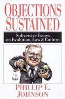 Objections Sustained: Subversive Essays on Evolution, Law & Culture 0830822887 Book Cover