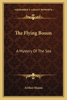 The Flying Bo'sun: A Mystery of the Sea 1500435740 Book Cover