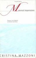 Maternal Impressions: Pregnancy and Childbirth in Literature and Theory 0801440351 Book Cover