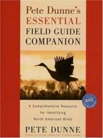 Pete Dunne's Essential Field Guide Companion: A Comprehensive Resource for Identifying North American Birds 0618236481 Book Cover