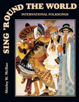 Sing 'Round the World, Vol. 1 0934017123 Book Cover