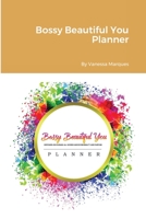 Bossy Beautiful You Planner 1716589177 Book Cover