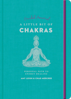 A Little Bit of Chakras Guided Journal 1454940328 Book Cover