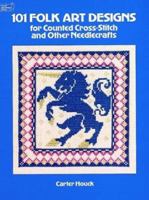 101 Folk Designs for Counted Cross-Stitch and Other Needlecrafts (Dover Needlework Series) 0486243699 Book Cover