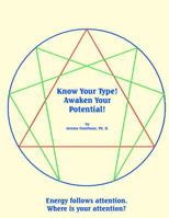 Know Your Type! Awaken Your Potential! 146625274X Book Cover