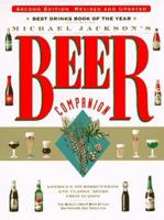 Michael Jackson's Beer Companion: The World's Great Beer Styles, Gastronomy, and Traditions