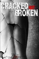 Cracked Not Broken 0578174707 Book Cover