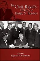 The Civil Rights Legacy of Harry S. Truman (Truman Legacy) (Truman Legacy) 1931112673 Book Cover