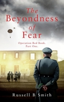 The Beyondness of Fear: Operation Red Book. Part one. 1838314628 Book Cover