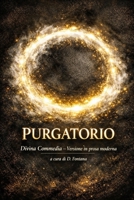 PURGATORIO - DIVINA COMMEDIA: UN CLASSICO IN PROSA MODERNA (Gli Imperdibili del passato) (Italian Edition) B0H669SHZH Book Cover