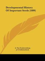 Developmental History Of Important Seeds 1169514073 Book Cover