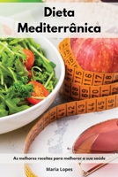 Dieta Mediterr�nica: As melhores receitas para melhorar a sua sa�de. Mediterranean Recipes 1802552871 Book Cover