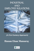 Industrial and Employee Relations: A 21st Century Approach B0BPQYCR89 Book Cover