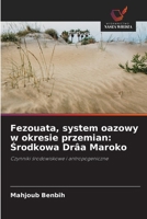 Fezouata, system oazowy w okresie przemian: Srodkowa Drâa Maroko (Polish Edition) 6630154231 Book Cover