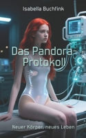Das Pandora-Protokoll (German Edition) B0GDXTZZD4 Book Cover
